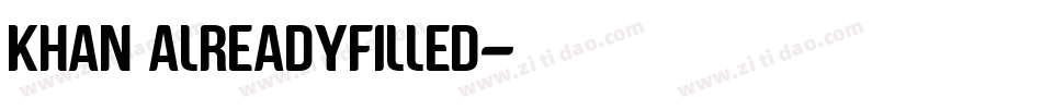 KHAN ALREADYFILLED字体转换